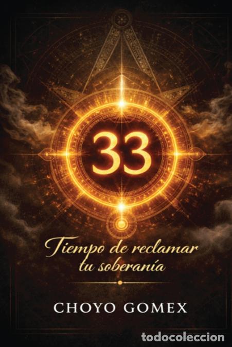 Libri: 33 Tiempo de reclamar tu soberani?a - Choyo Gomex