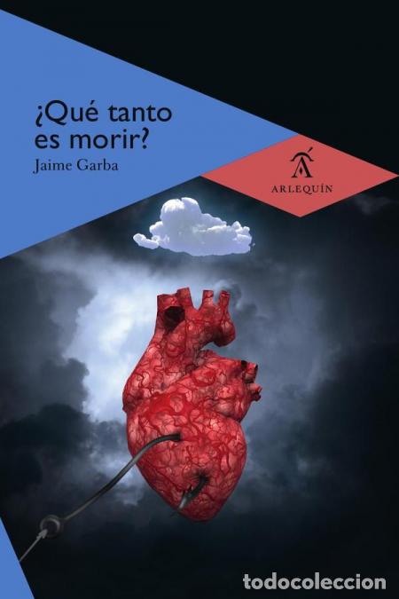 Libros: &iquest;Qu&eacute; tanto es morir? - Jaime Garba - Foto 1