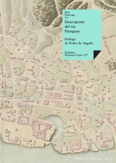Livros: Descripci&oacute;n del r&iacute;o Paraguay - Jos&eacute; Quiroga