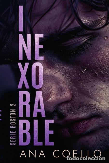 Libri: Inexorable - Boston II - Ana Coello