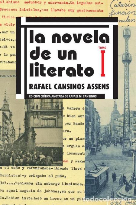 Libros: La novela de un literato (edici&oacute;n cr&iacute;tica de Rafael M. Cansinos) - Tomo 1 - Rafael Cansinos Assens