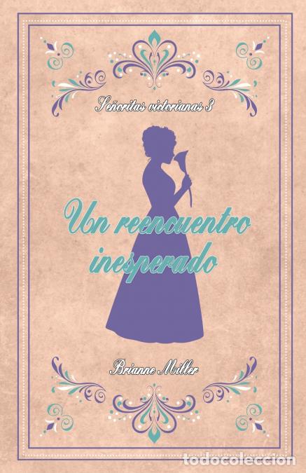 B&uuml;cher: Un reencuentro inesperado - Brianne Miller