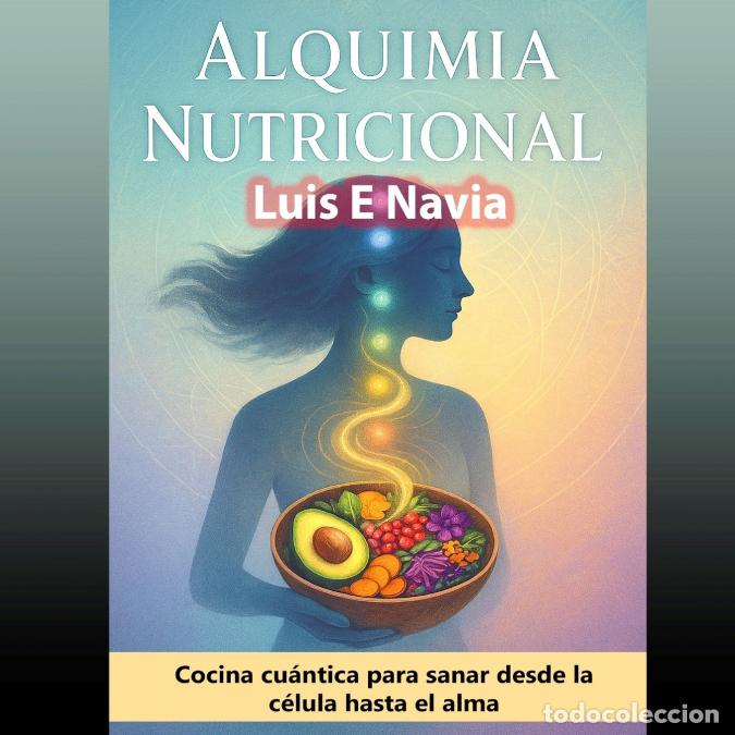 Libros: ALQUIMIA - Quantum Cooking - Luis Navia - Foto 1