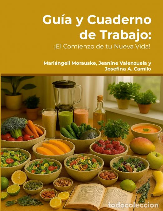 Libri: Gu&iacute;a y Cuaderno de Trabajo - : Gu&iacute;a y Cuaderno de Trabajo: &iexcl;El Comienzo de tu Nueva Vida! - Mariange