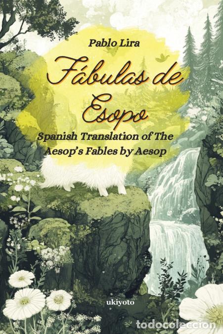 B&uuml;cher: F&aacute;bulas de Esopo - Spanish Version of Aesop?s Fables - Aesop,Pablo Lira