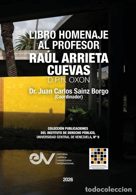 B&uuml;cher: LIBRO HOMENAJE AL PROFESOR RA&Uacute;L ARRIETA CUEVAS D.P.h. OXON - Juan Carlos SAINZ BORGO