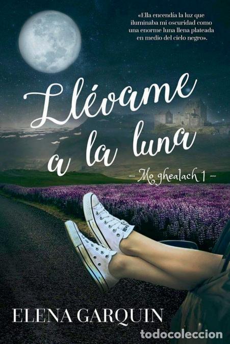 B&uuml;cher: LL&Eacute;VAME A LA LUNA - Elena Garquin