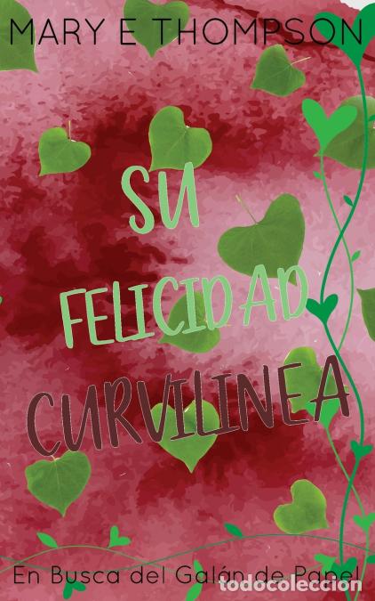 Livros: Su Felicidad Curvil&iacute;nea - Edici&oacute;n especial discreta - Mary E Thompson