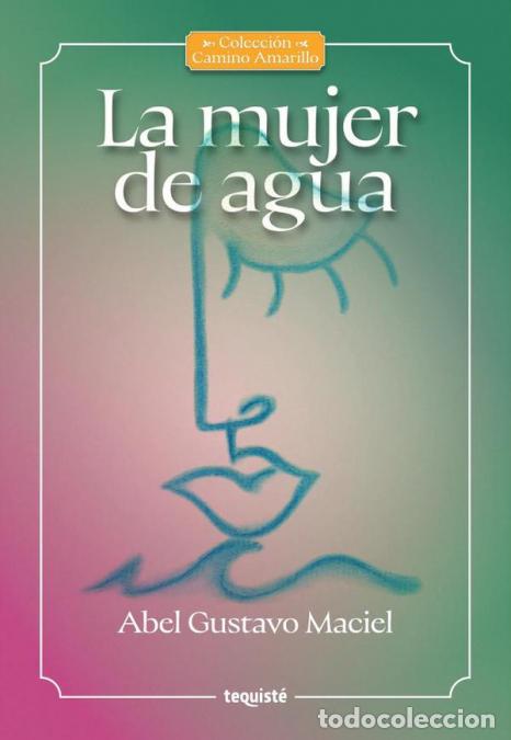 books: La mujer de agua - Abel Gustavo Maciel