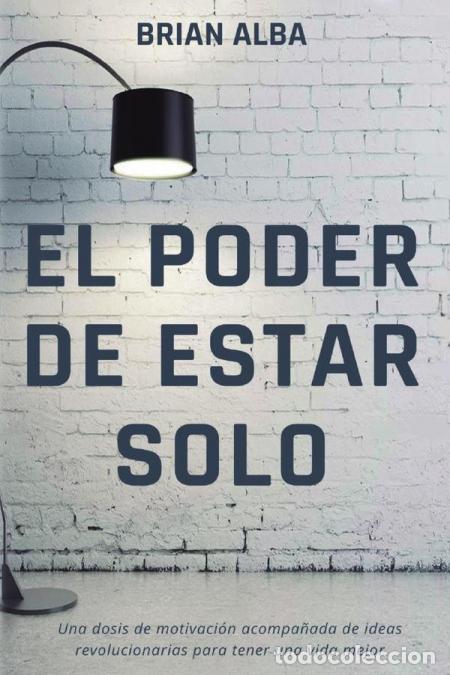 B&uuml;cher: El Poder de Estar Solo - Brian Alba