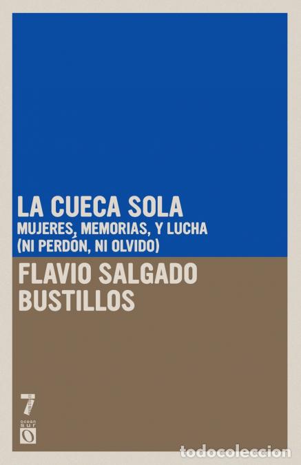 Libros: La Cueca Sola - Mujeres, memoria y lucha (ni perd n ni olvido) - Flavio Salgado Bustillos