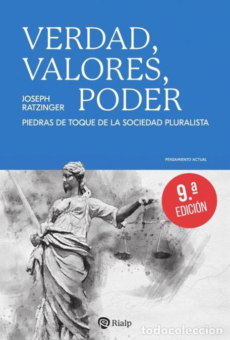 B&uuml;cher: Verdad, valores, poder - Piedras de toque de la sociedad pluralista - Joseph Ratzinger
