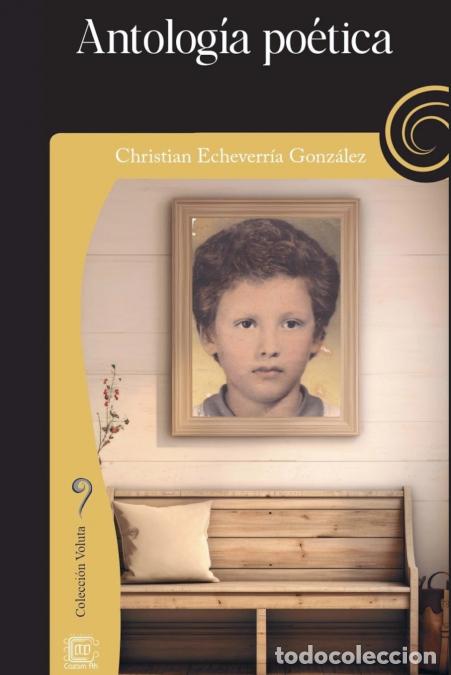 B&uuml;cher: Antolog&iacute;a po&eacute;tica - Christian Echeverr&iacute;a