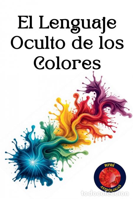 Libri: El Lenguaje Oculto de los Colores - Alina Rubi