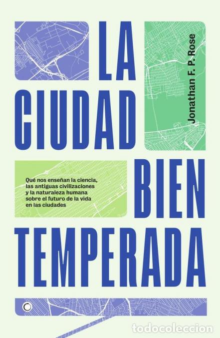 Livros: La ciudad bien temperada - Qu&eacute; nos ense&ntilde;an la ciencia, las antiguas civilizaciones y la naturaleza h