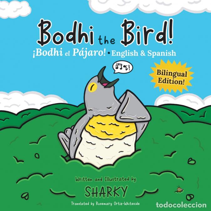 Livres: Bodhi the Bird! / &iexcl;Bodhi el P&aacute;jaro! - A Funny Bilingual Spanish-English Picture Book About Friendshi