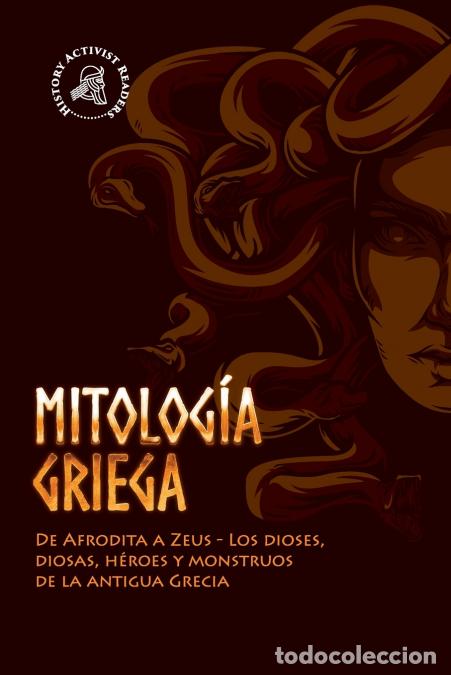 Livres: Mitolog&iacute;a griega - De Afrodita a Zeus - Los dioses, diosas, h&eacute;roes y monstruos de la antigua Grecia
