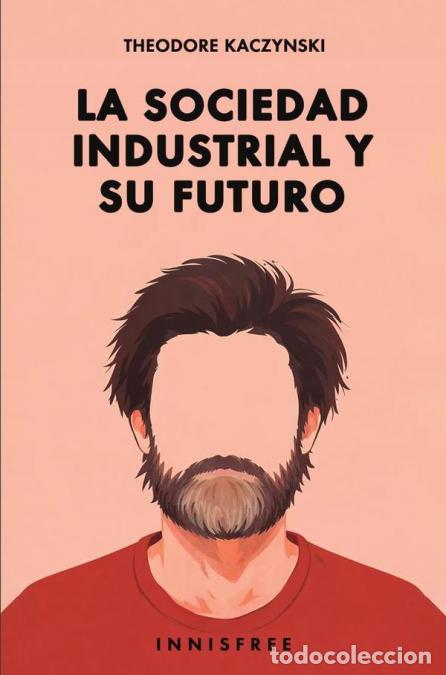 Livres: La sociedad industrial y su futuro - THEODORE KACZYNSKI