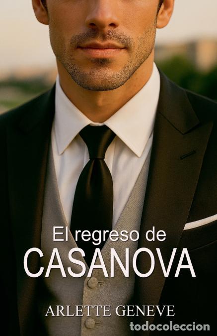 Libros: El regreso de Casanova - Arlette Geneve