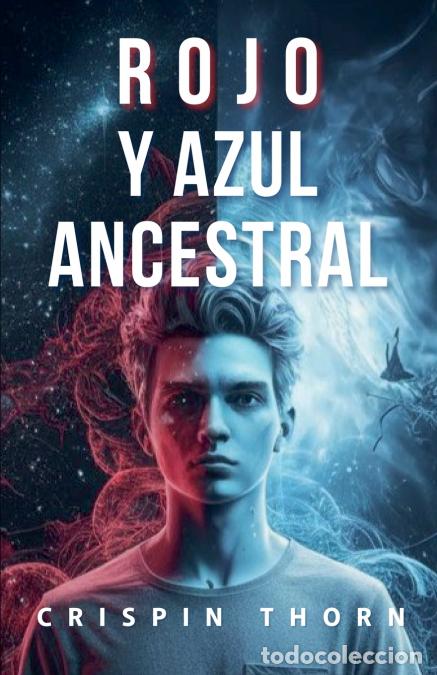 Libri: Rojo y Azul Ancestral - Crispin Thorn