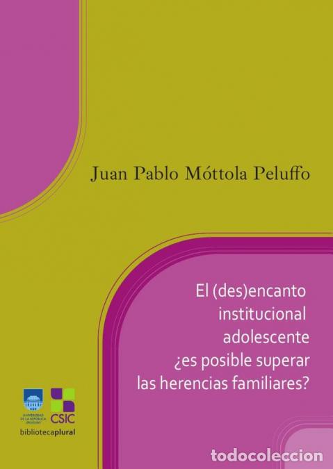 Livres: El (des)encanto institucional adolescente &iquest;es posible superar las herencias familiares? - Un estudio