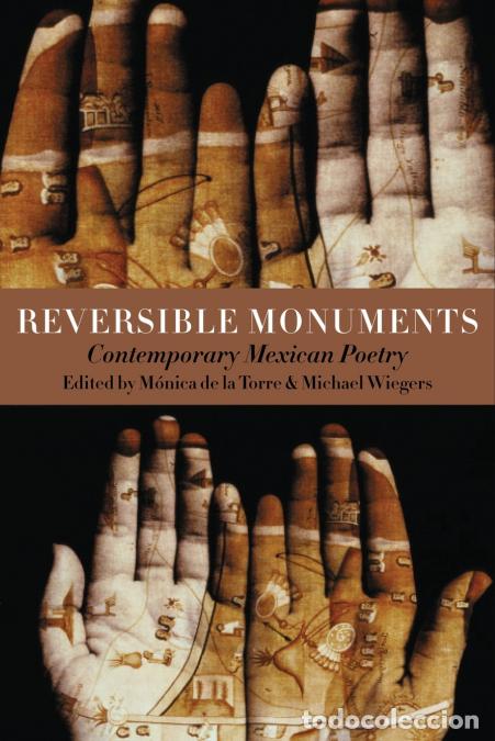 Livres: Reversible Monuments - Contemporary Mexican Poetry - Alastair Reid,Michael Wiegers,M&oacute;nica de la Torr