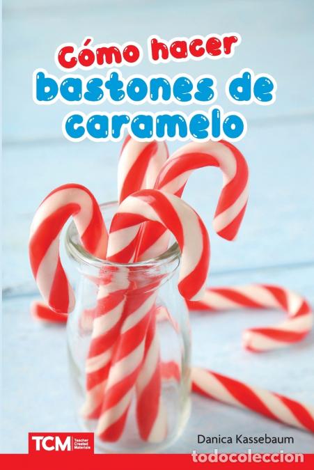 B&uuml;cher: C mo hacer bastones de caramelo - Danica Kassebaum