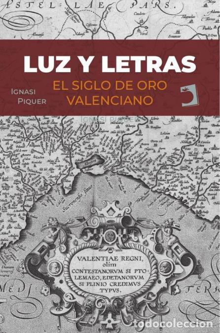B&uuml;cher: Luz y letras - El siglo de oro valenciano - Ignasi Piquer