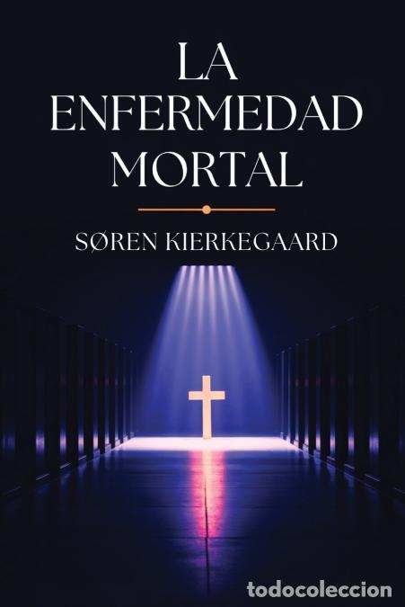 Libros: La Enfermedad Mortal - S&oslash;ren Kierkegaard
