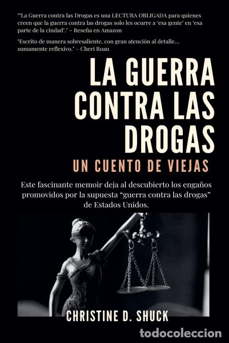 Libri: La Guerra Contra Las Drogas - Christine D. Shuck