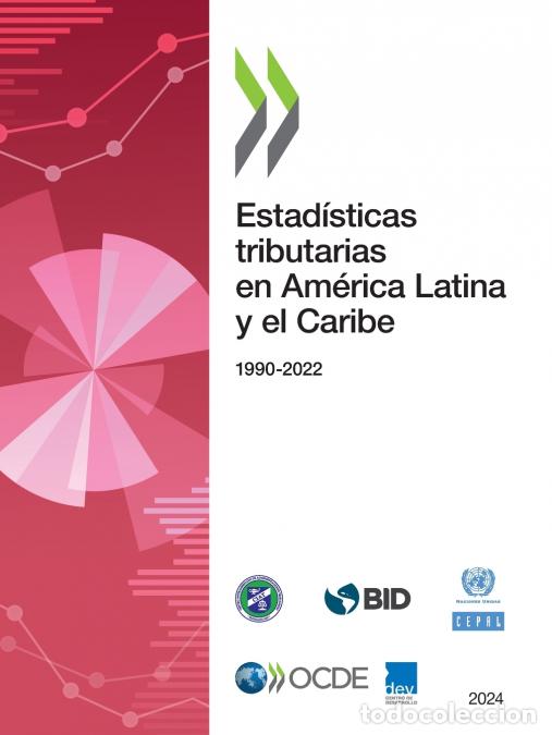 Libri: Estad&iacute;sticas tributarias en Am&eacute;rica Latina y el Caribe 2024 - OECD