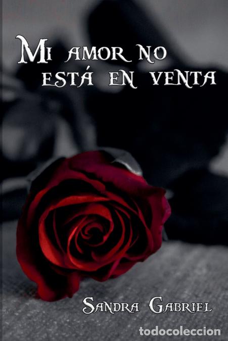 Libros: Mi amor no est&aacute; en venta - Sandra Gabriel - Foto 1