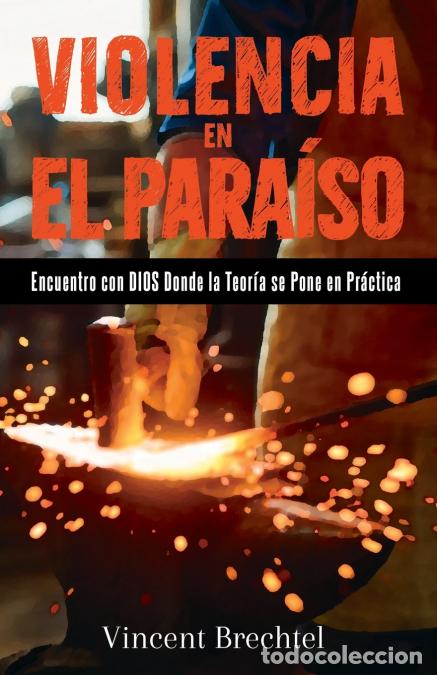 Libri: Violence in Heaven - Meeting God Where Rubber Meets the Road (Spanish Edition) - Vincent Brechtel