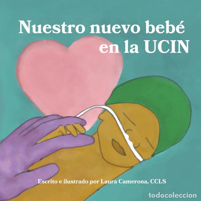Livres: Nuestro nuevo beb&eacute; en la UCIN - Un libro especial para hermanos y hermanas mayores - Martha Elena Ro