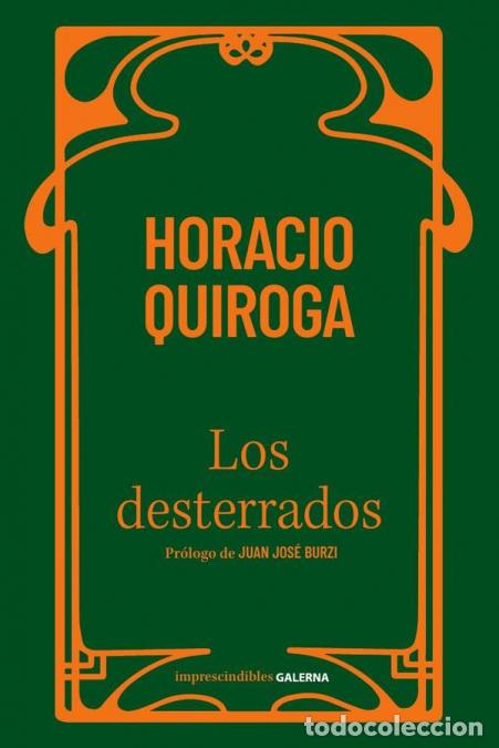 Libri: Los desterrados - HORACIO QUIROGA