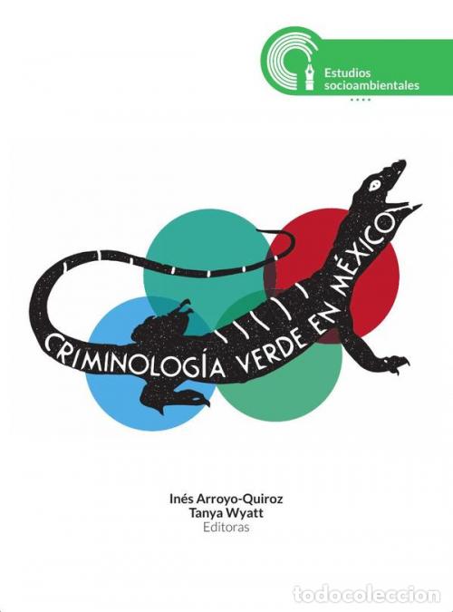 books: Criminolog&iacute;a verde en M&eacute;xico - Tanya Wyatt,Laura Paulina D&iacute;az Renter&iacute;a,In&eacute;s Arroyo Quiroz