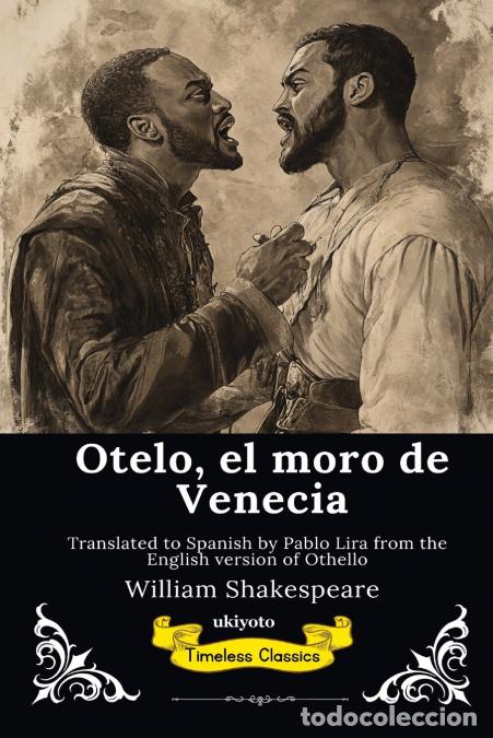 B&uuml;cher: Otelo, el moro de Venecia - Spanish Version - William Shakespeare,Pablo Lira