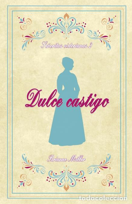 Libros: Dulce castigo - Brianne Miller - Foto 1