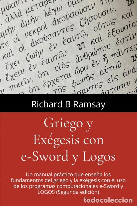 B&uuml;cher: Griego y Ex&eacute;gesis con e-Sword y Logos - Un manual pr&aacute;ctico que ense&ntilde;a los fundamentos del griego y l