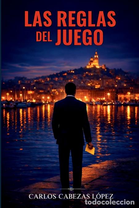 B&uuml;cher: Las reglas del juego - Carlos Cabezas L&oacute;pez