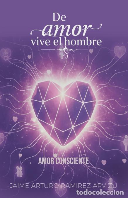 Libri: Amor Consciente - Jaime Arturo Ramirez Arvizu