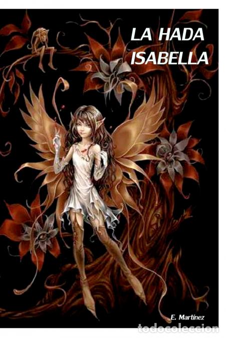 books: La Hada Isabella. - Encarni Mart&iacute;nez Espinosa