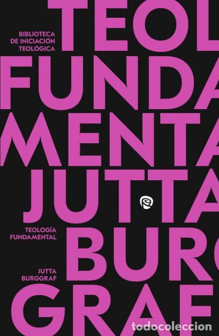Libros: Teolog&iacute;a Fundamental - Jutta Burggraf
