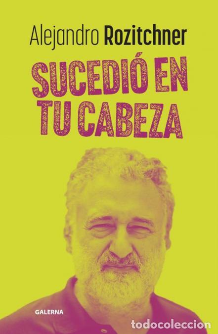 Libros: Sucedi&oacute; en tu cabeza - Alejandro Rozitchner