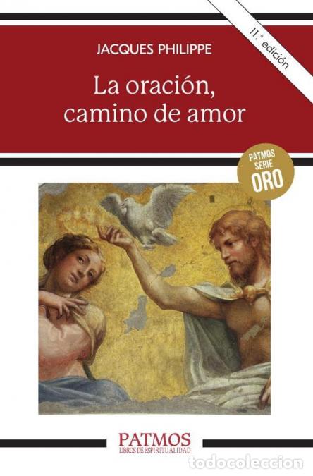 Libros: La oraci&oacute;n, camino de amor - Jacques Philippe