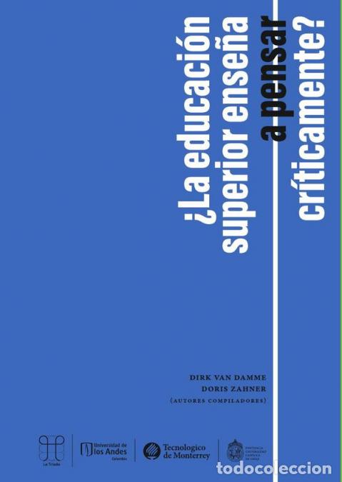 Libros: &iquest;La educaci&oacute;n superior ense&ntilde;a a pensar cr&iacute;ticamente? - Dirk Van Damme,Doris Zahner