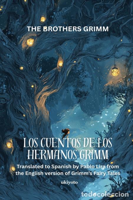 Libri: LOS CUENTOS DE LOS HERMANOS GRIMM - Spanish Version of Grimm?s Fairy Tales - The Brothers Grimm,Pa