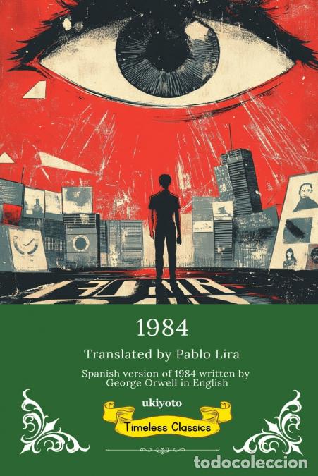 Libri: 1984 Spanish Version - Timeless Classics - George Orwell,Pablo Lira