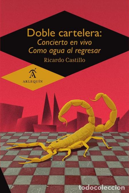 Libri: Doble cartelera: Concierto en vivo Como agua al regresar - Ricardo Castillo