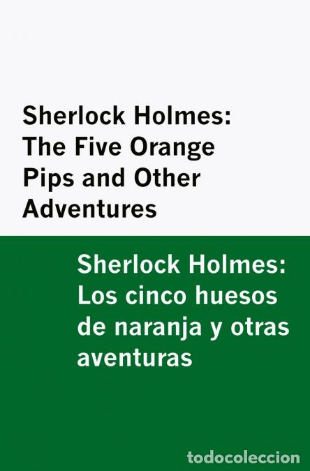 Livros: Sherlock Holmes - The Five Orange Pips and Other Adventures / Sherlock Holmes: Los cinco huesos de n